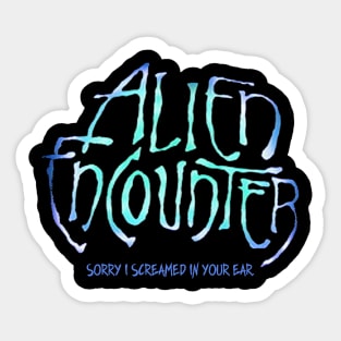 Alien Encounter Sticker